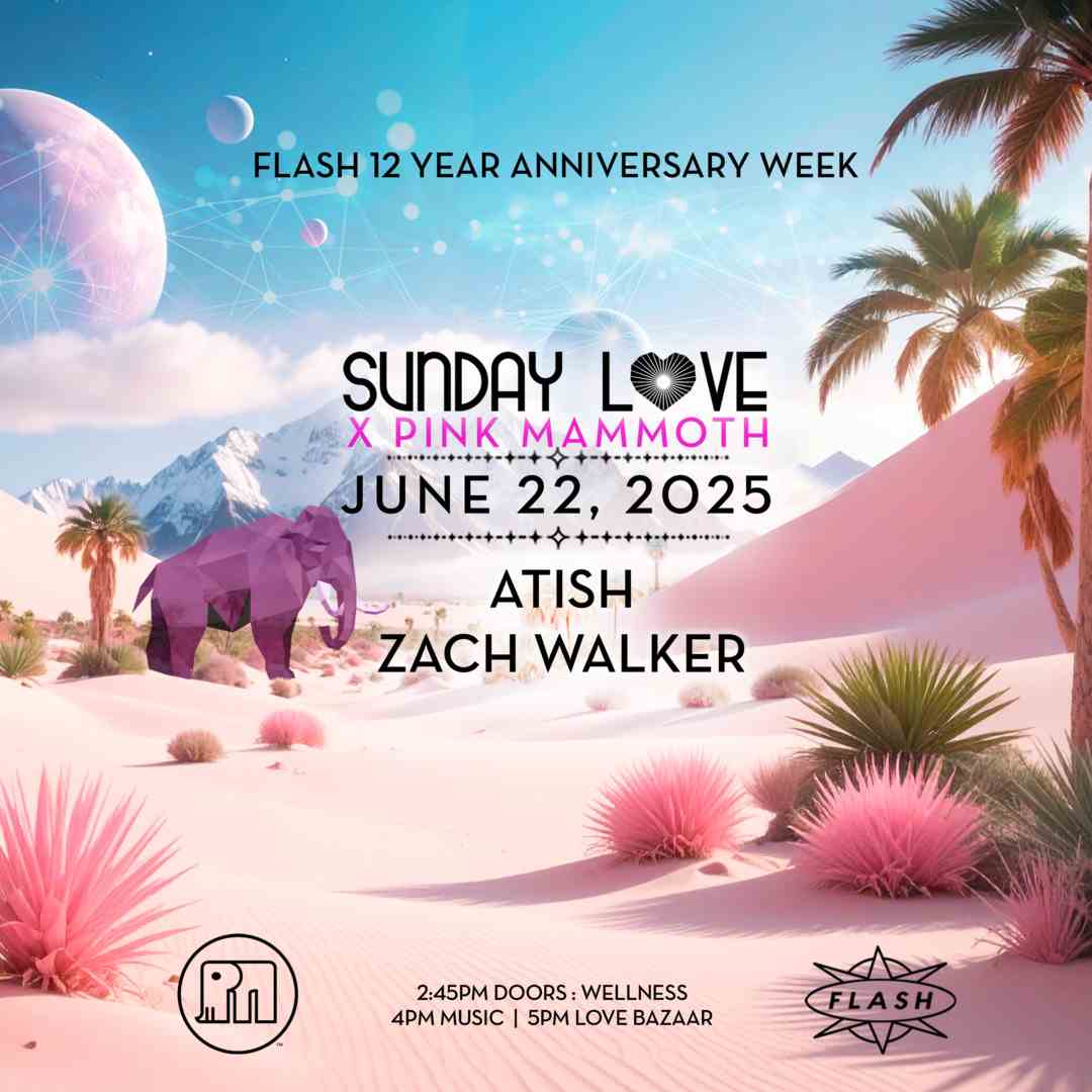 Sunday Love x Pink Mammoth: Atish - Zach Walker event flyer