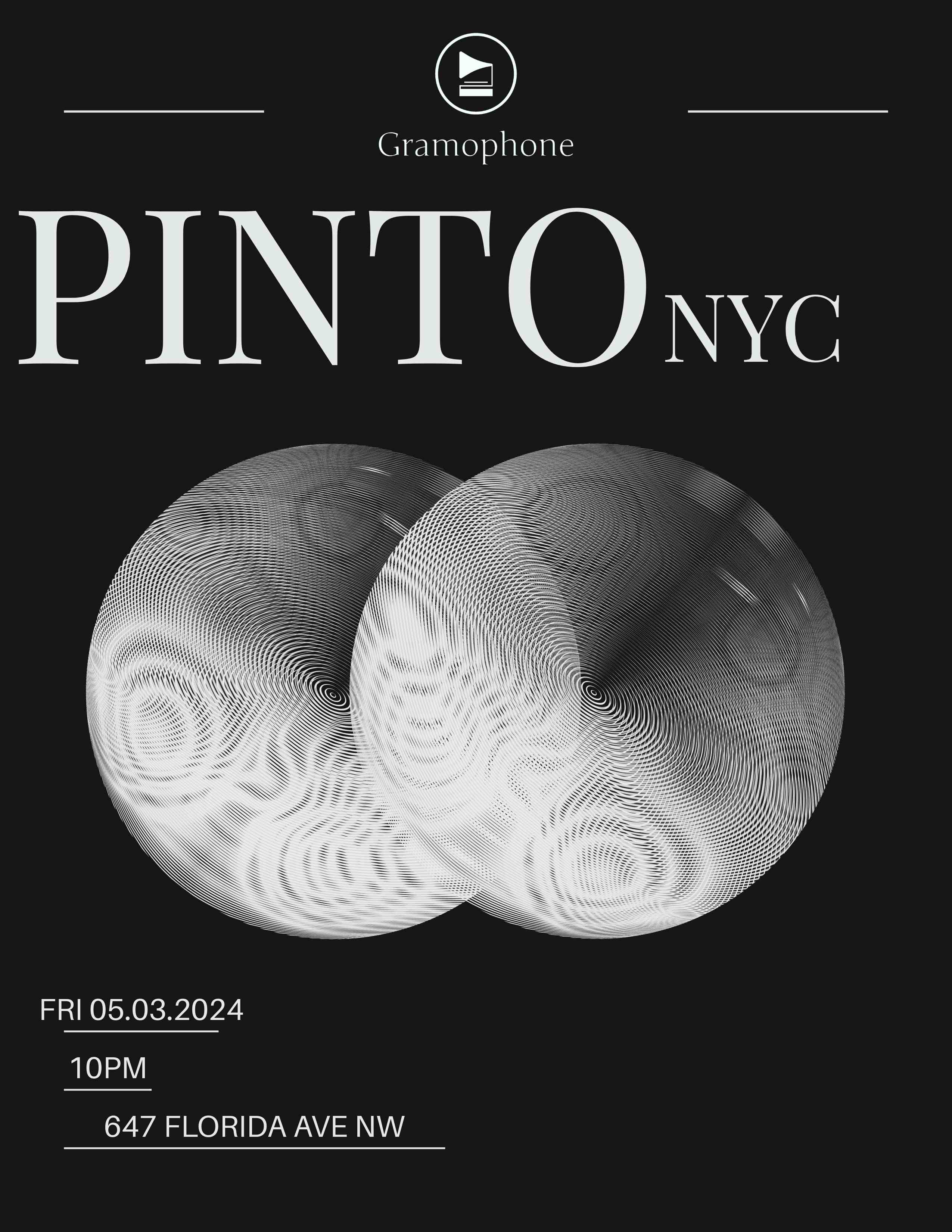 GRAMOPHONE PRESENTS: PINTO(NYC) event flyer