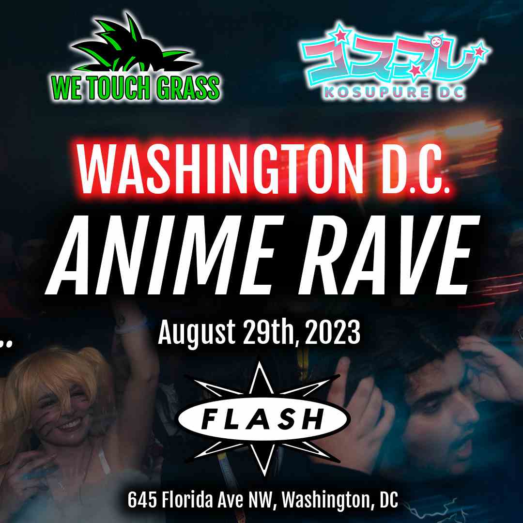 #WeTouchGrass Presents: DC Anime Rave event flyer