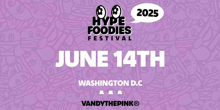 Hypefoodies Festival D.C. event flyer