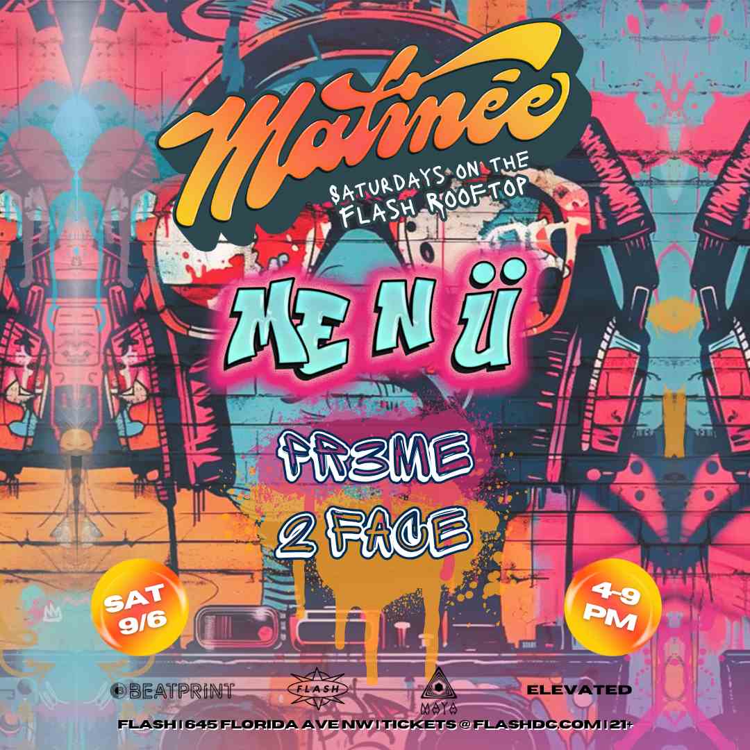 Matinée Day Party: me n ü - Pr3me - 2 Face event flyer