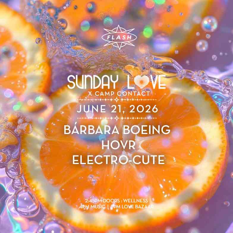 Sunday Love x Camp Contact: Bárbara Boeing - HOVR - Electro-cute event flyer