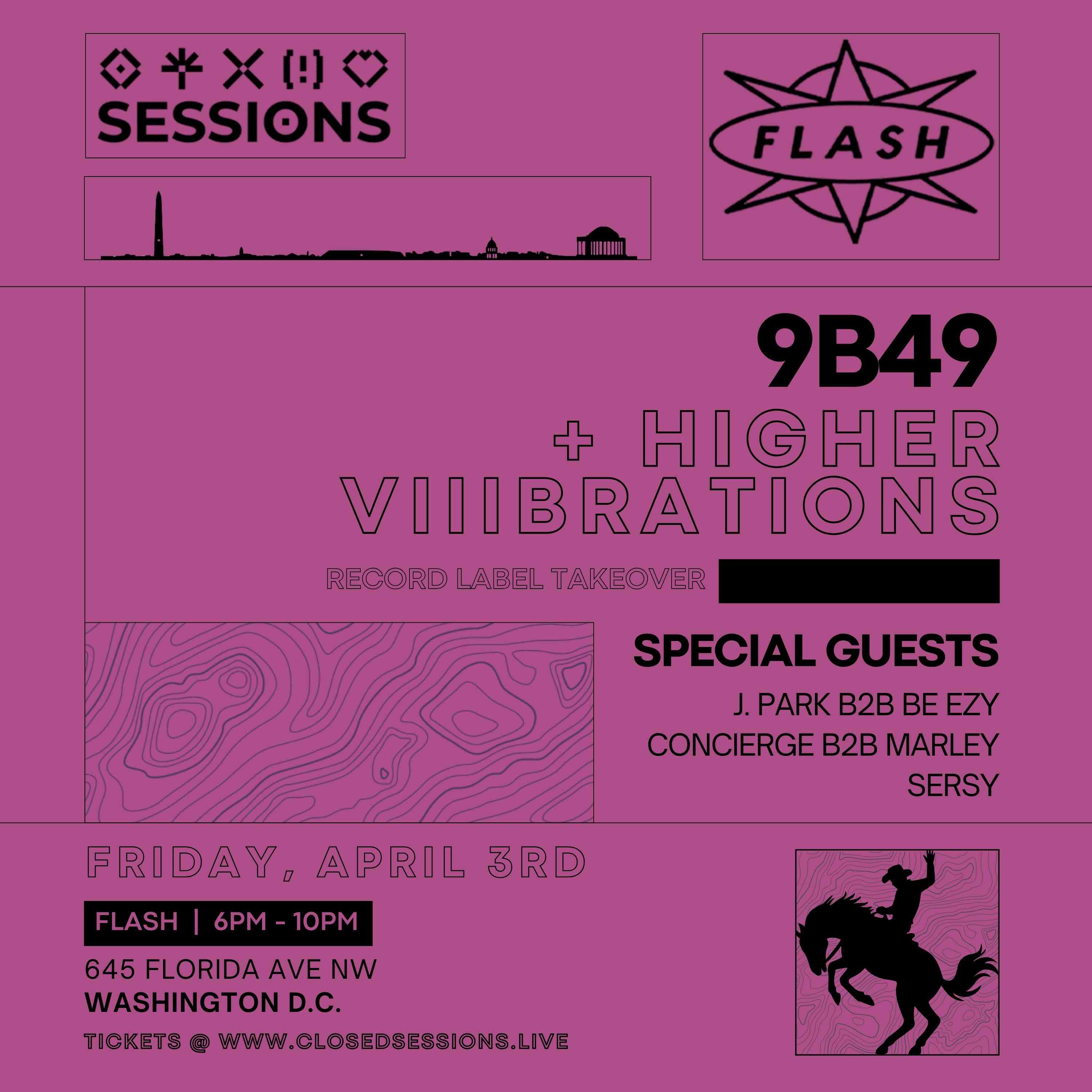 Sessions presents: Higher Viiibrations Label Takeover with 9b49 event flyer