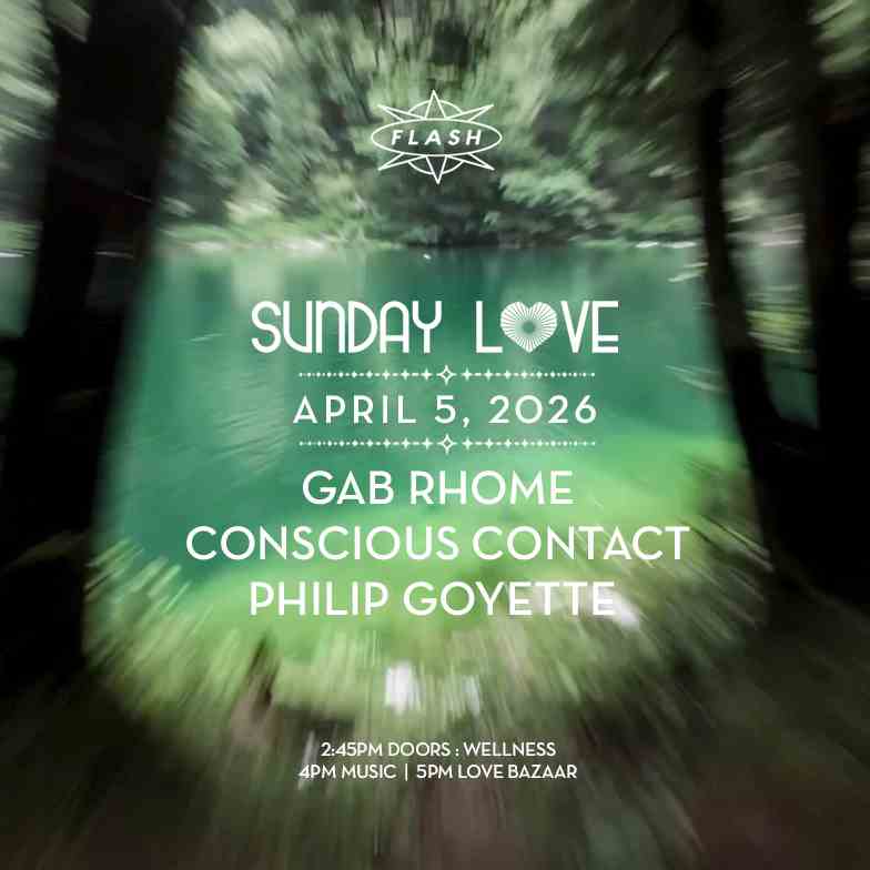 Sunday Love: Gab Rhome - Philip Goyette - Conscious Contact event flyer