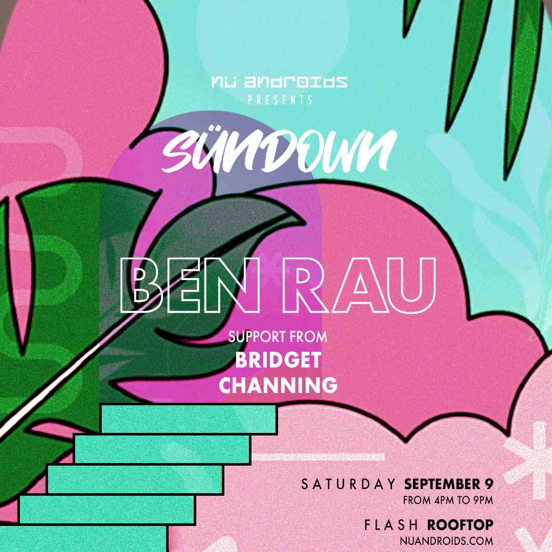 Nü Androids presents SünDown: Ben Rau (21+) event flyer