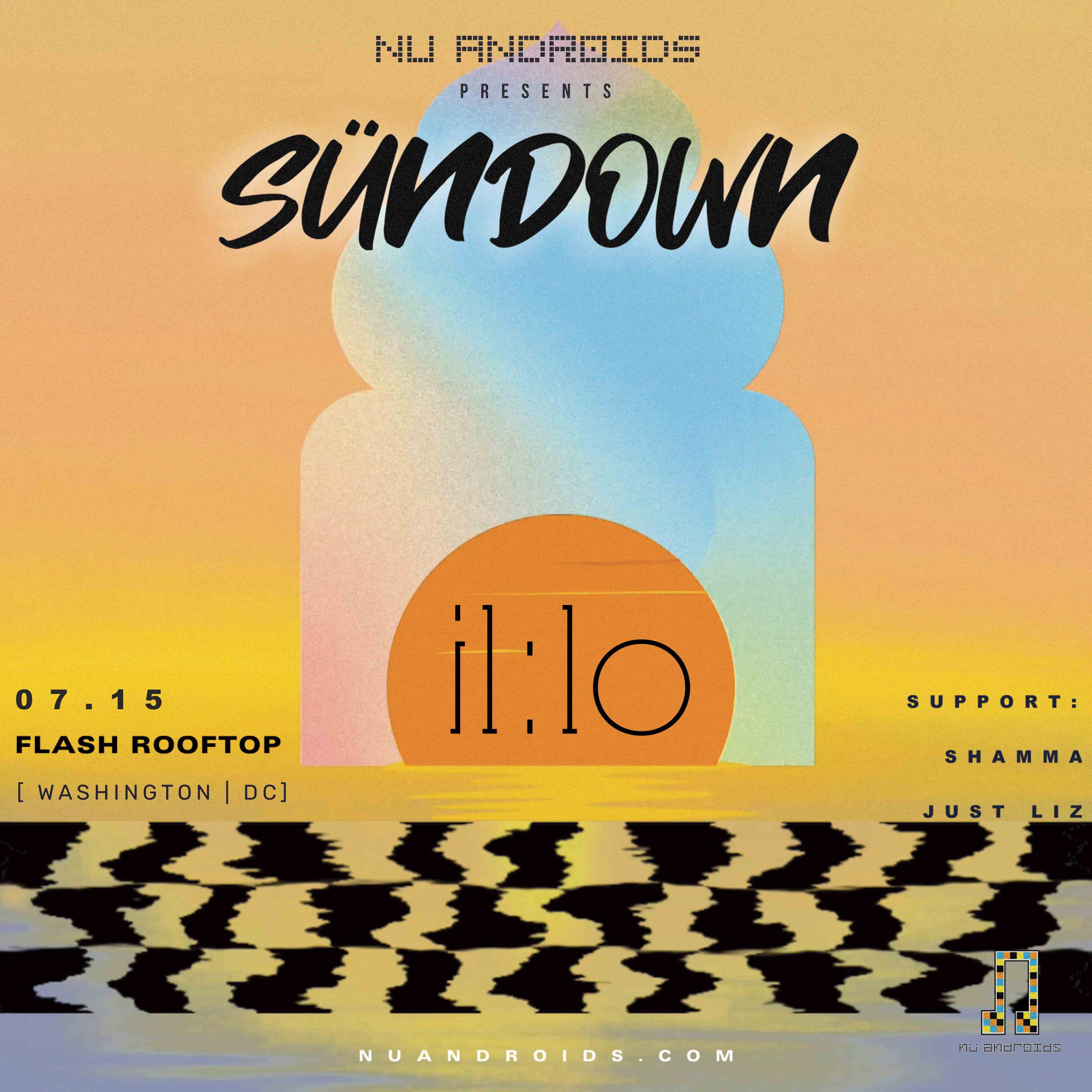 Nü Androids presents SünDown: il:lo (21+) event flyer