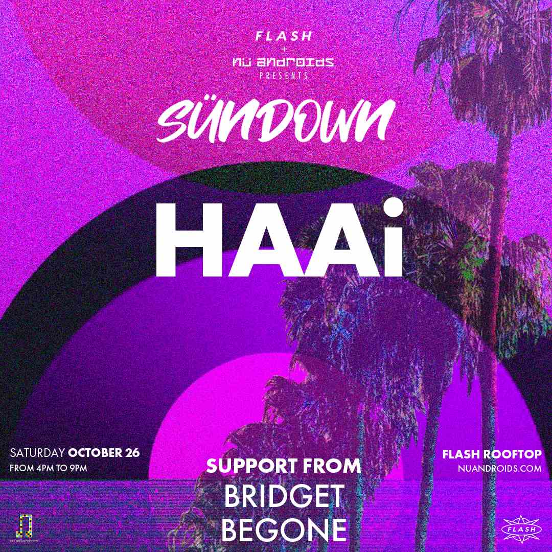 Nü Androids & Flash present SünDown: HAAi event flyer