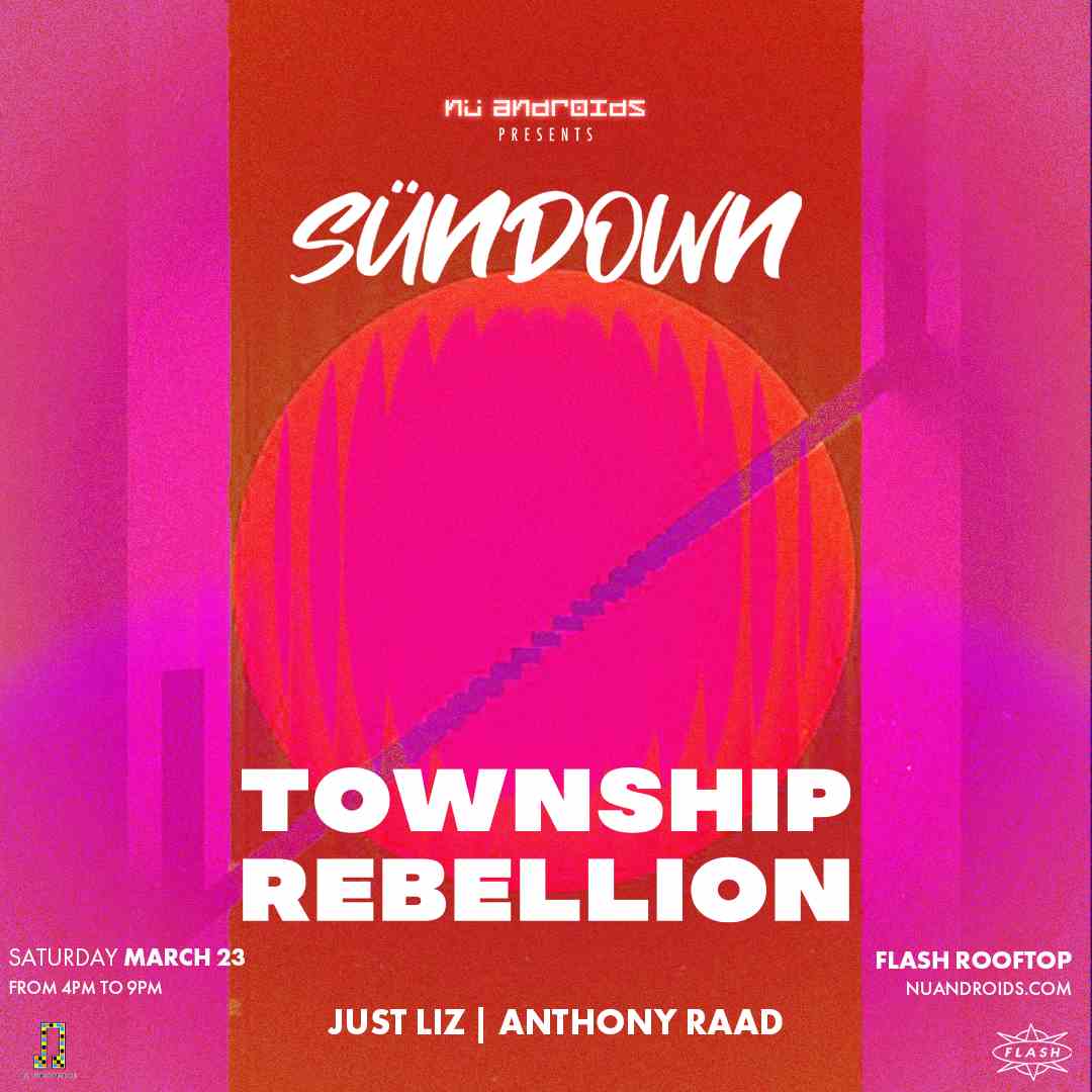 Event image for Nü Androids presents SünDown: Township Rebellion