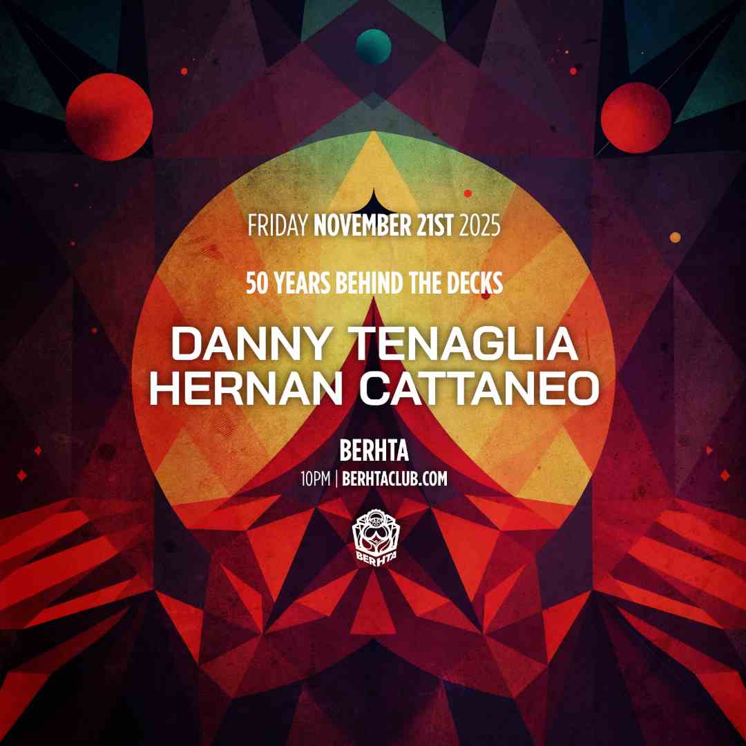 50 Years Behind The Decks: Danny Tenaglia - Hernan Cattaneo event flyer