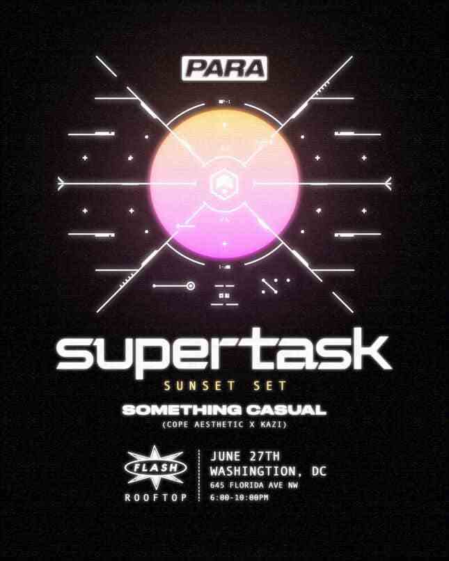 Para Presents: Supertask (Sunset Set) at Flash Rooftop event flyer
