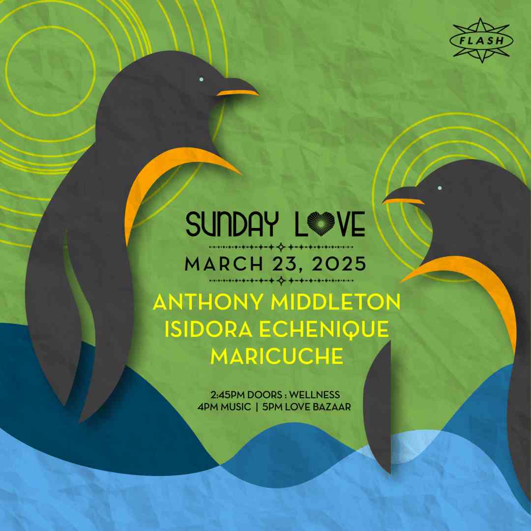 Sunday Love: Anthony Middleton - Isidora Echenique - Maricuche event flyer