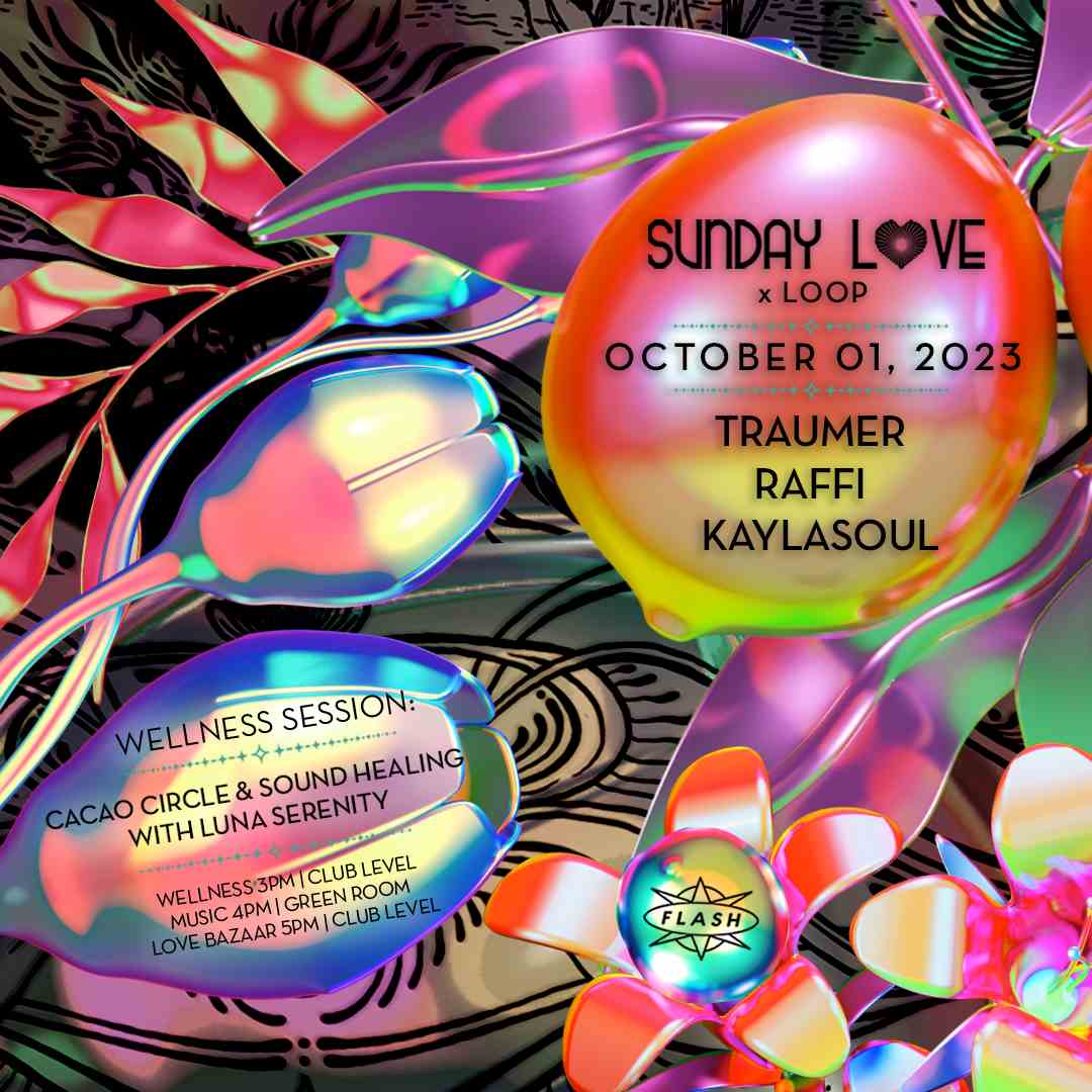 Sunday Love x Loop: Traumer - Raffi - KayLaSoul event flyer