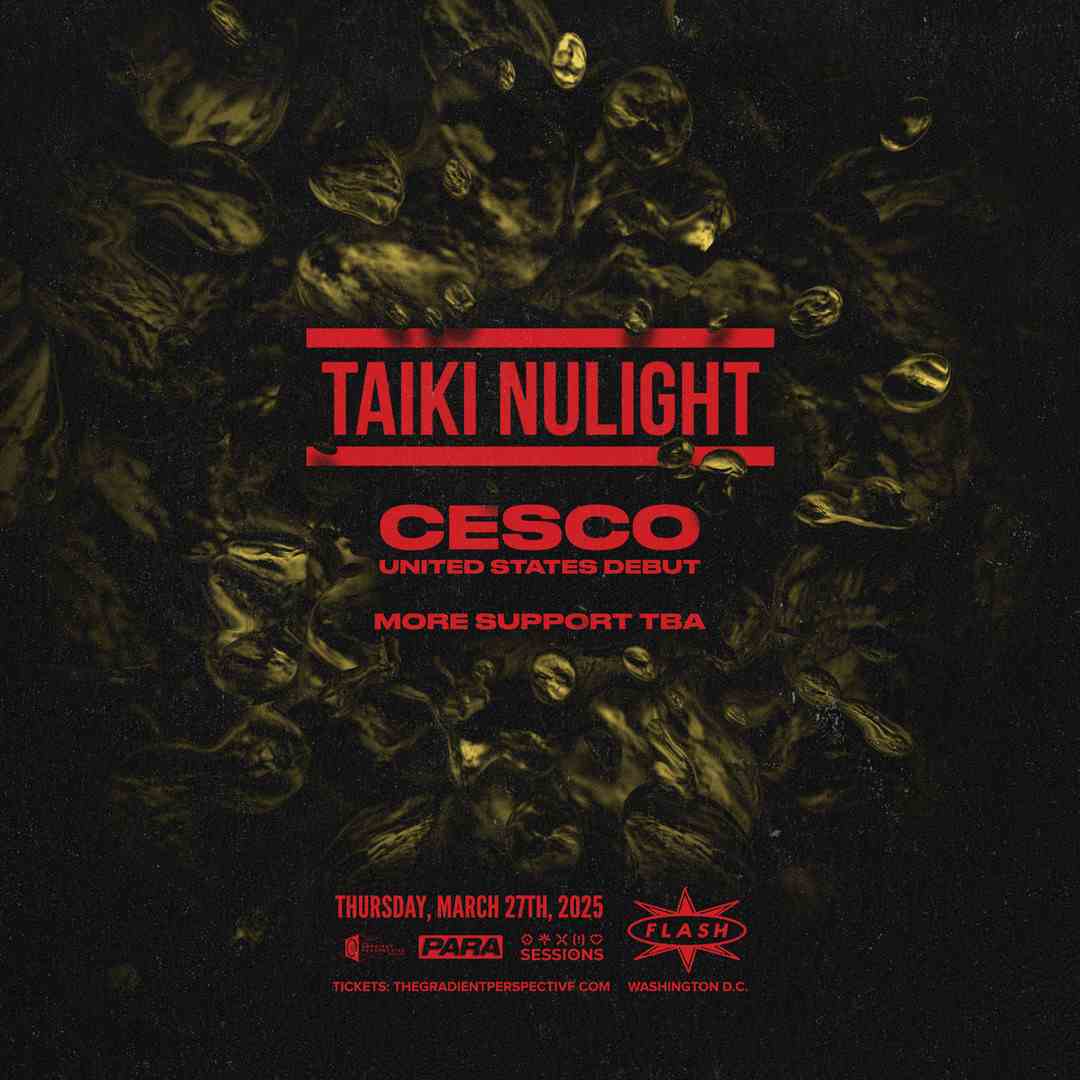 Para Presents, Closed Sessions & The Gradient Perspective presents: Taiki Nulight - Cesco event flyer