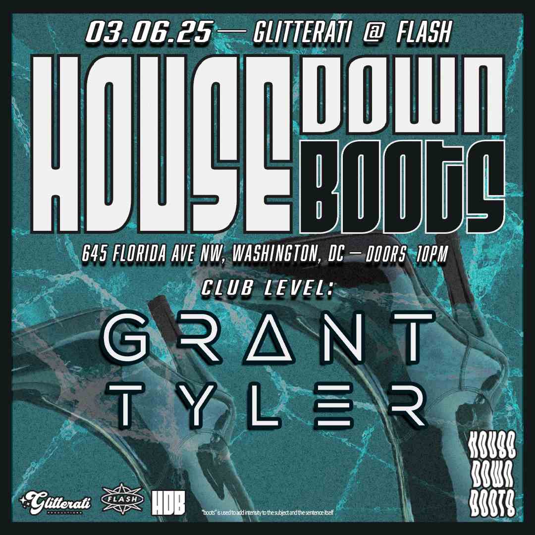 House Down Boots: Grant Tyler [open-to-close] event flyer