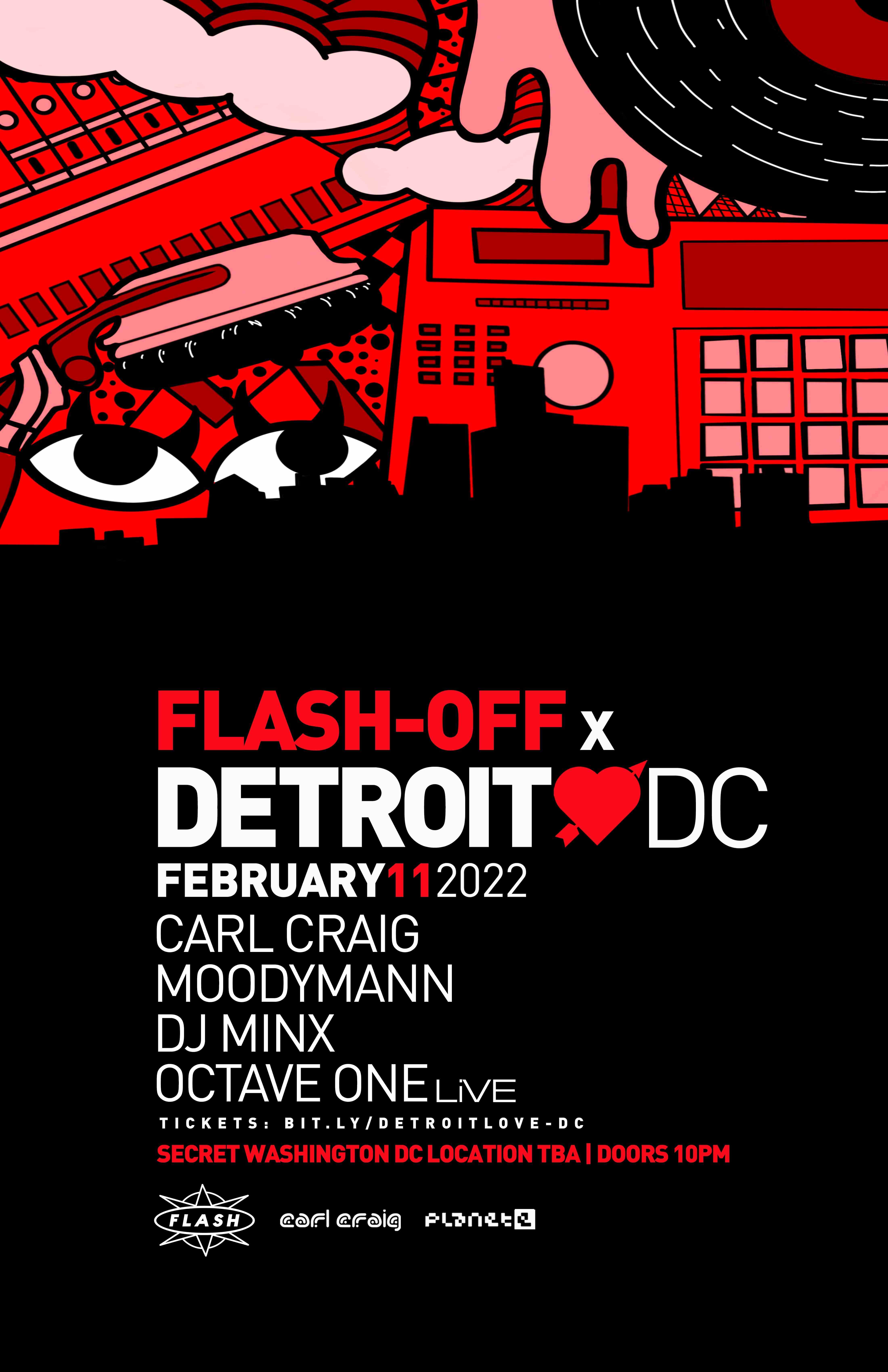 FLASH OFF: Detroit Love Ft. Carl Craig - Dj Minx -  Moodymann - Octave One (LiVE)  event thumbnail