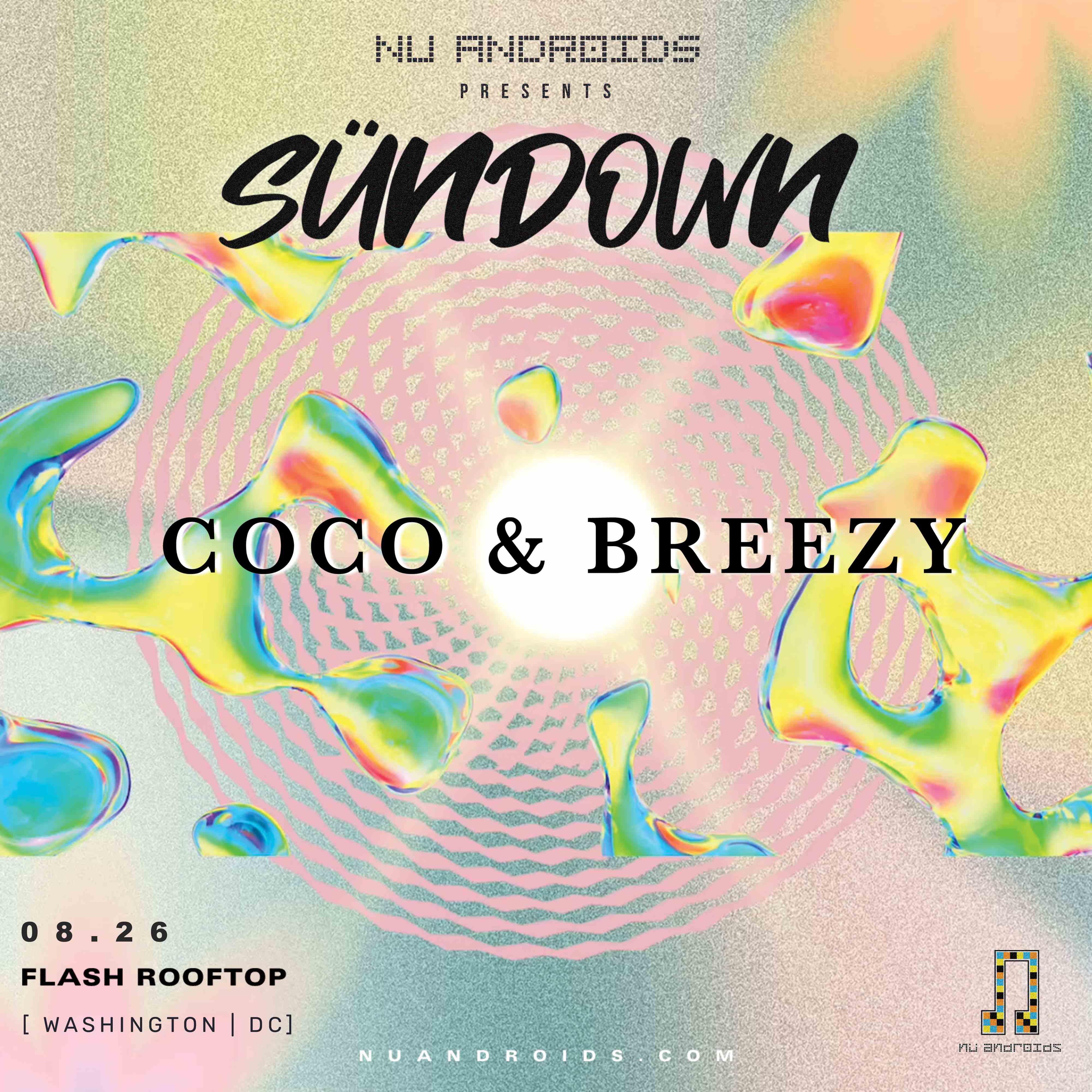 Nü Androids presents SünDown: Coco & Breezy (21+) event flyer
