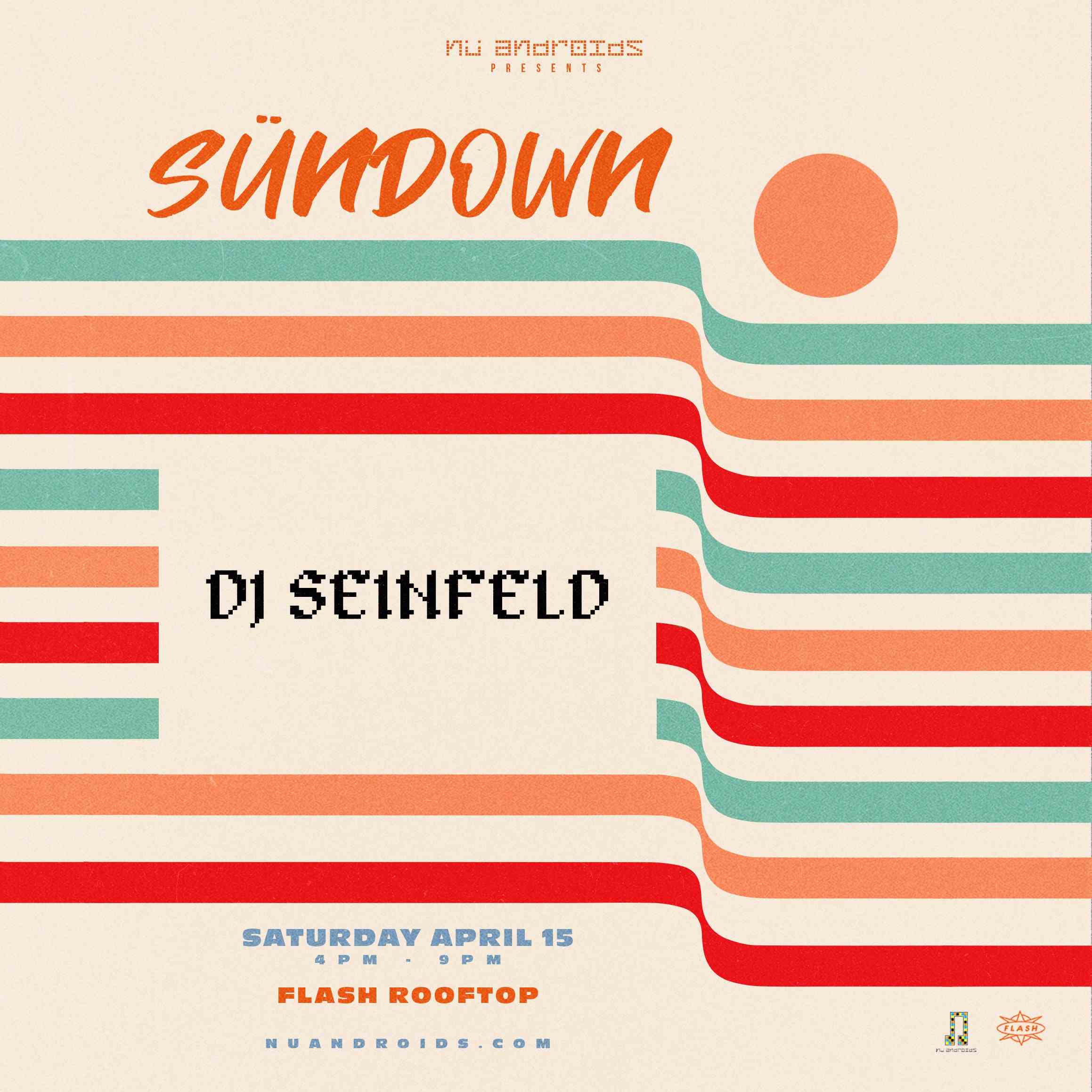 Event image for Nü Androids Presents SünDown: DJ Seinfeld (21+)