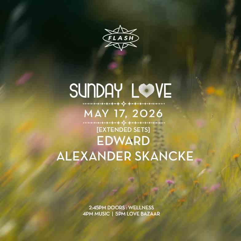 Sunday Love: Edward - Alexander Skancke [Extended Sets] event flyer