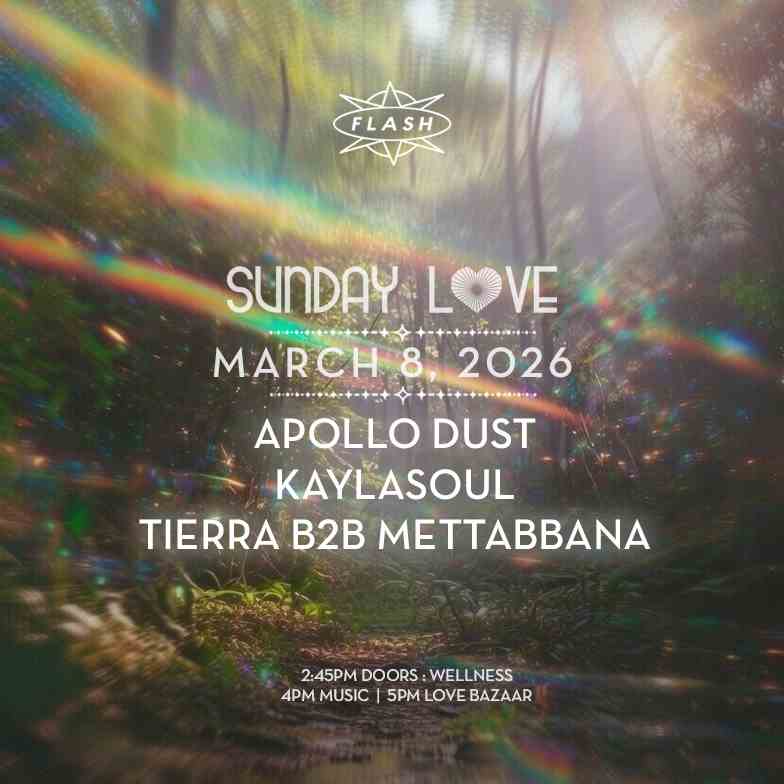 Sunday Love Opening: Apollo Dust - KayLaSoul - TiERRA b2b Mettabbana event flyer