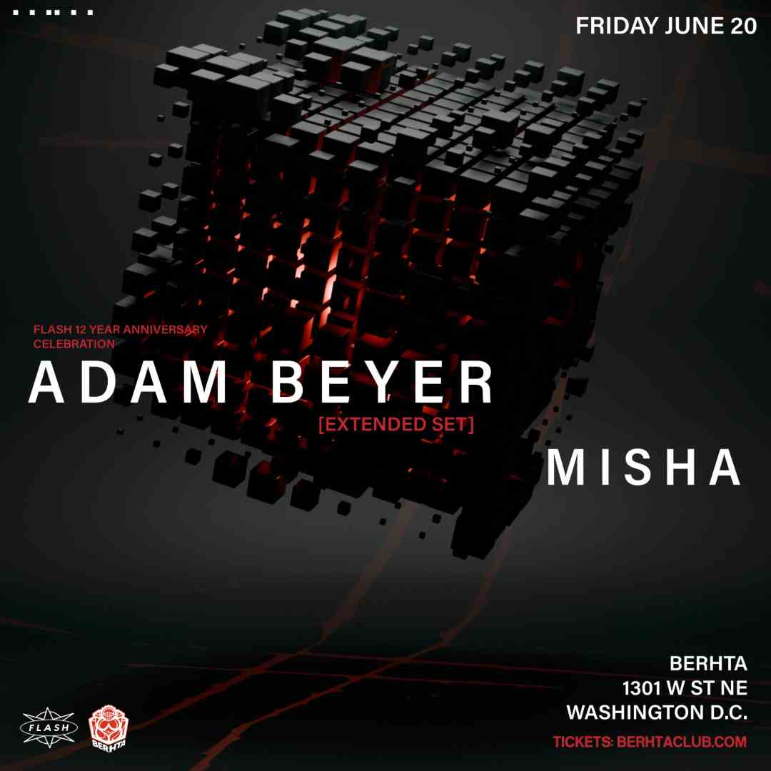 Flash 12 Year Anniversary at BERHTA: Adam Beyer [Extended Set] event flyer