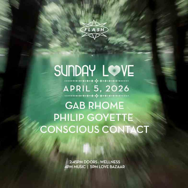 Sunday Love: Gab Rhome - Philip Goyette - Conscious Contact event flyer