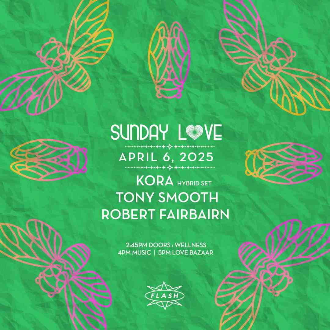 Sunday Love: Kora [Hybrid Set] - Tony Smooth - Robert Fairbairn event flyer