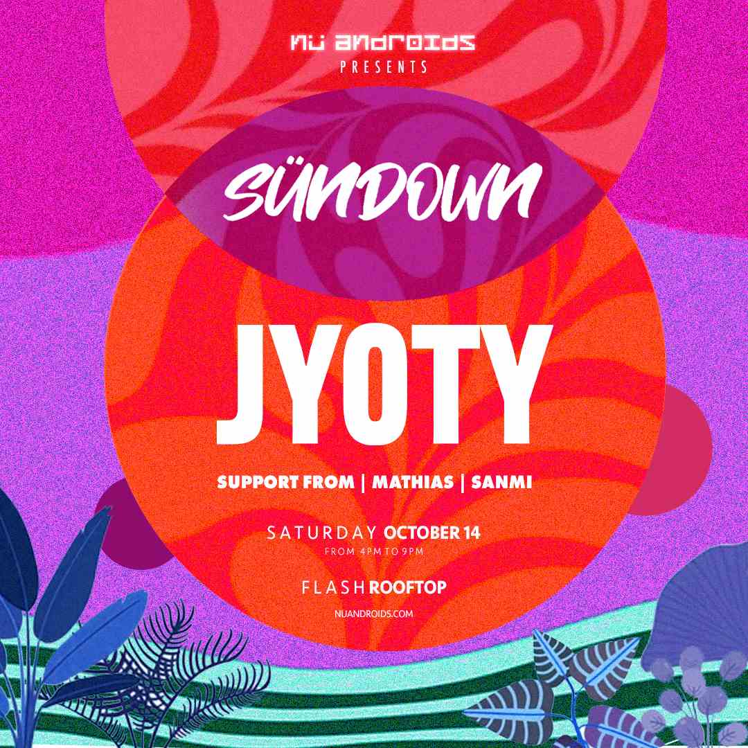 Nü Androids presents SünDown: Jyoty (21+) event flyer