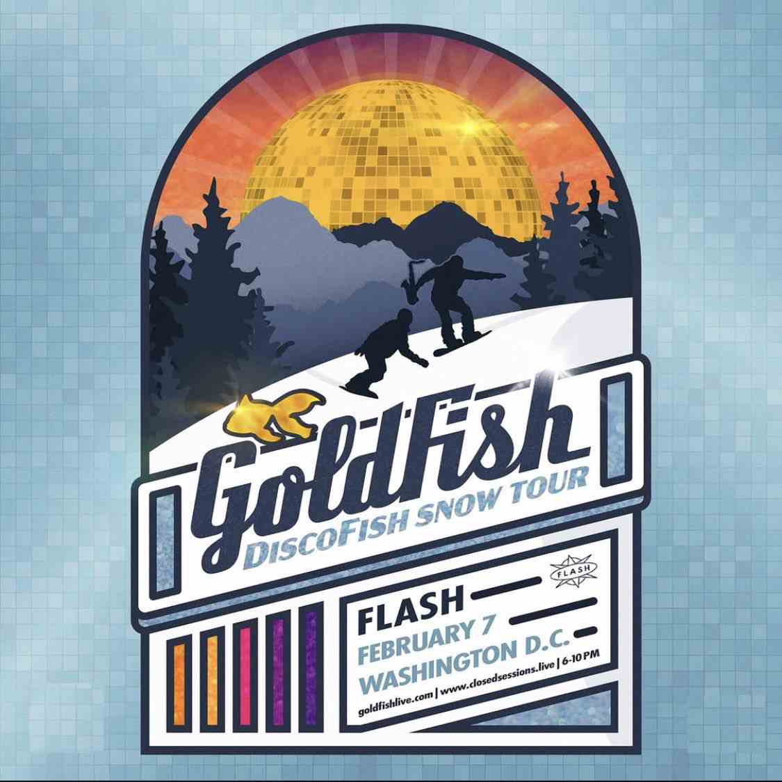 Closed Sessions: Goldfish presents DiscoFish Snow Tour (early) event flyer