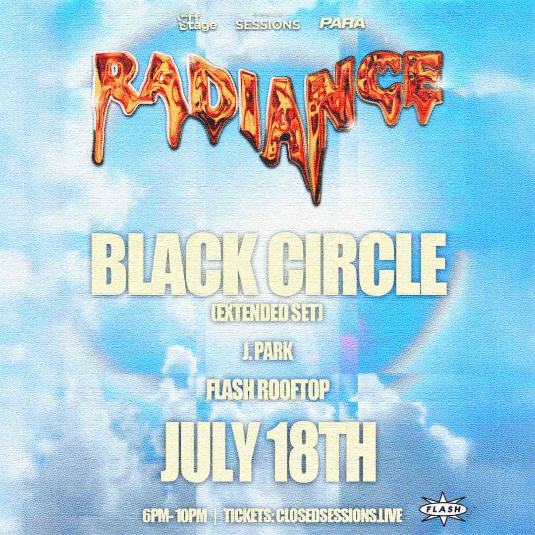 RADIANCE: Black Circle [Extended Set] event flyer