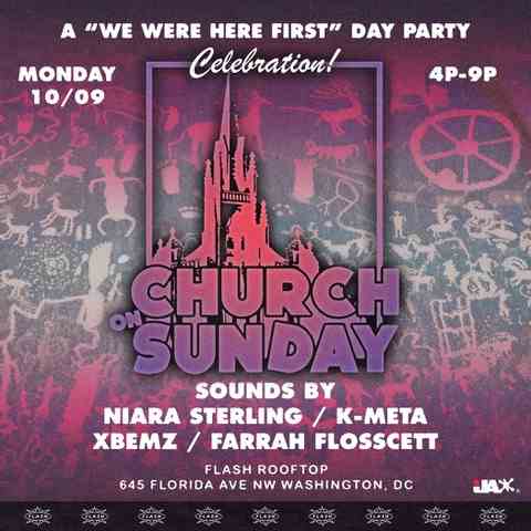 Church on Sunday: "We Were Here First" Day Party Celebration event flyer