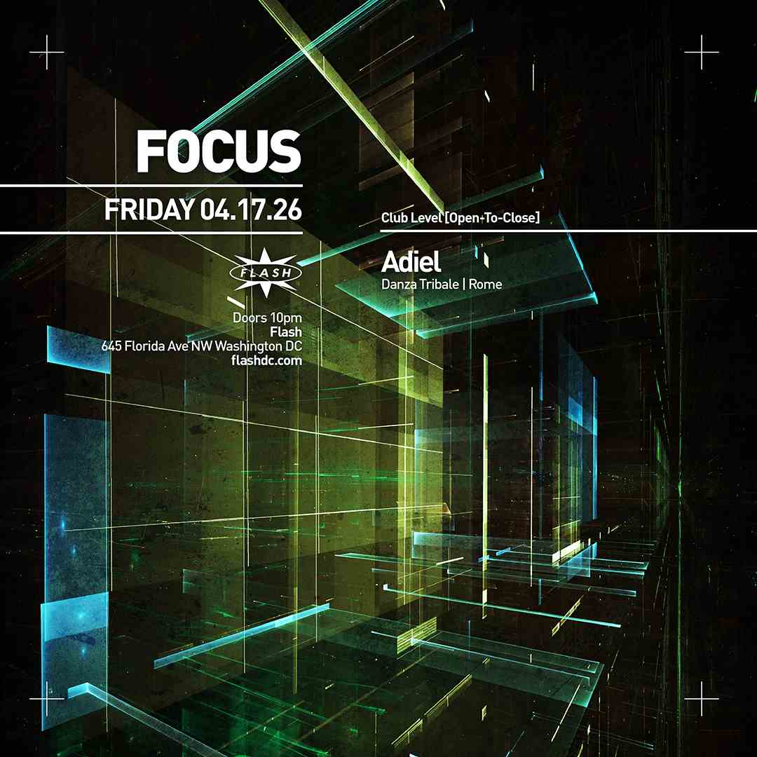 FOCUS: Adiel [open-to-close] event flyer