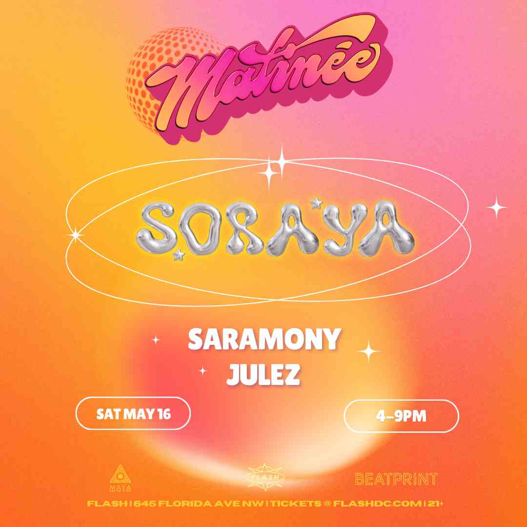 Matinée Presents: Soraya event flyer