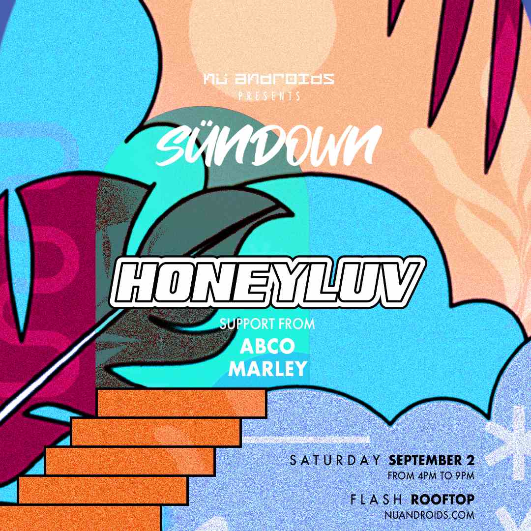 Nü Androids presents SünDown: HoneyLuv (21+) event flyer