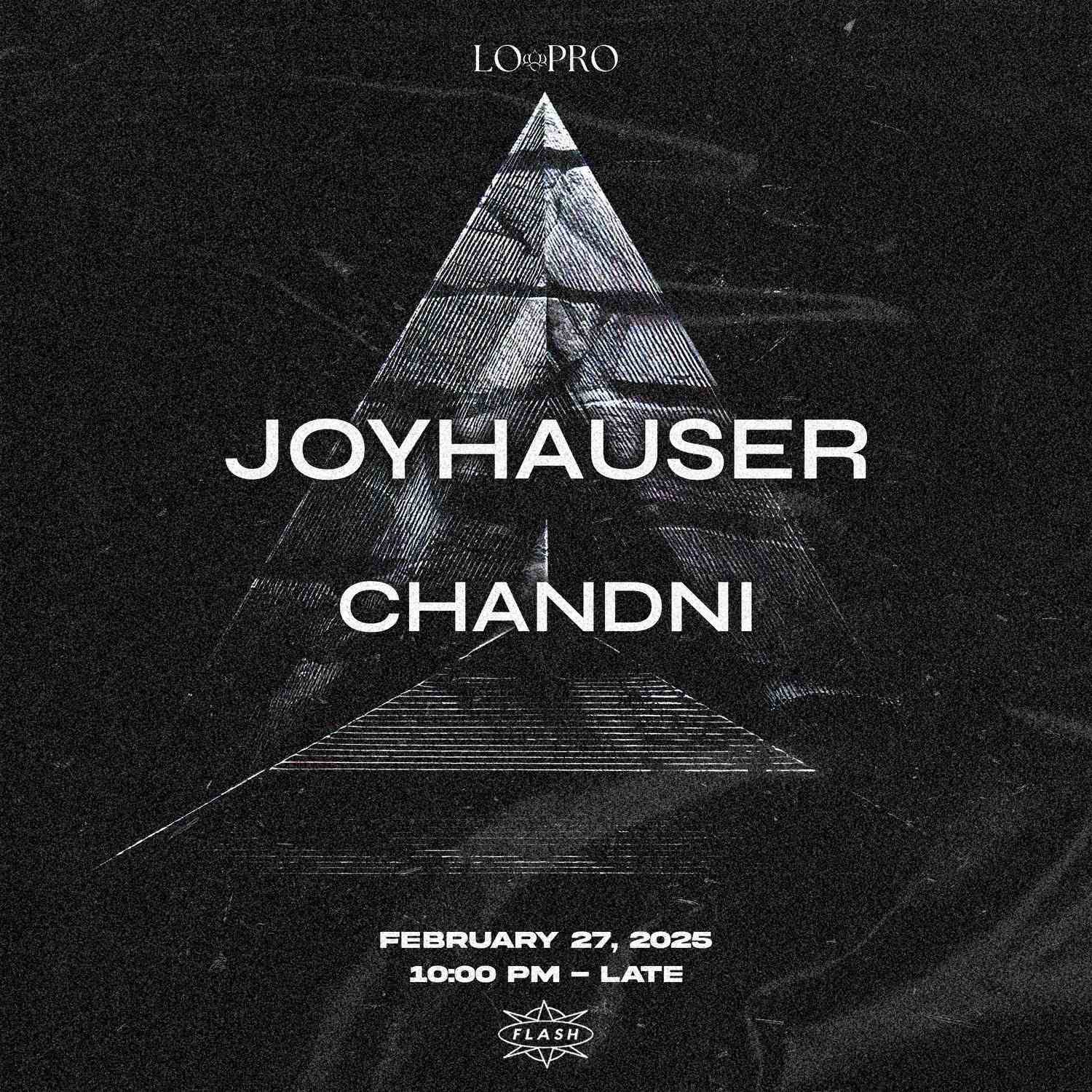 LO PRO PRESENTS: JOYHAUSER event flyer