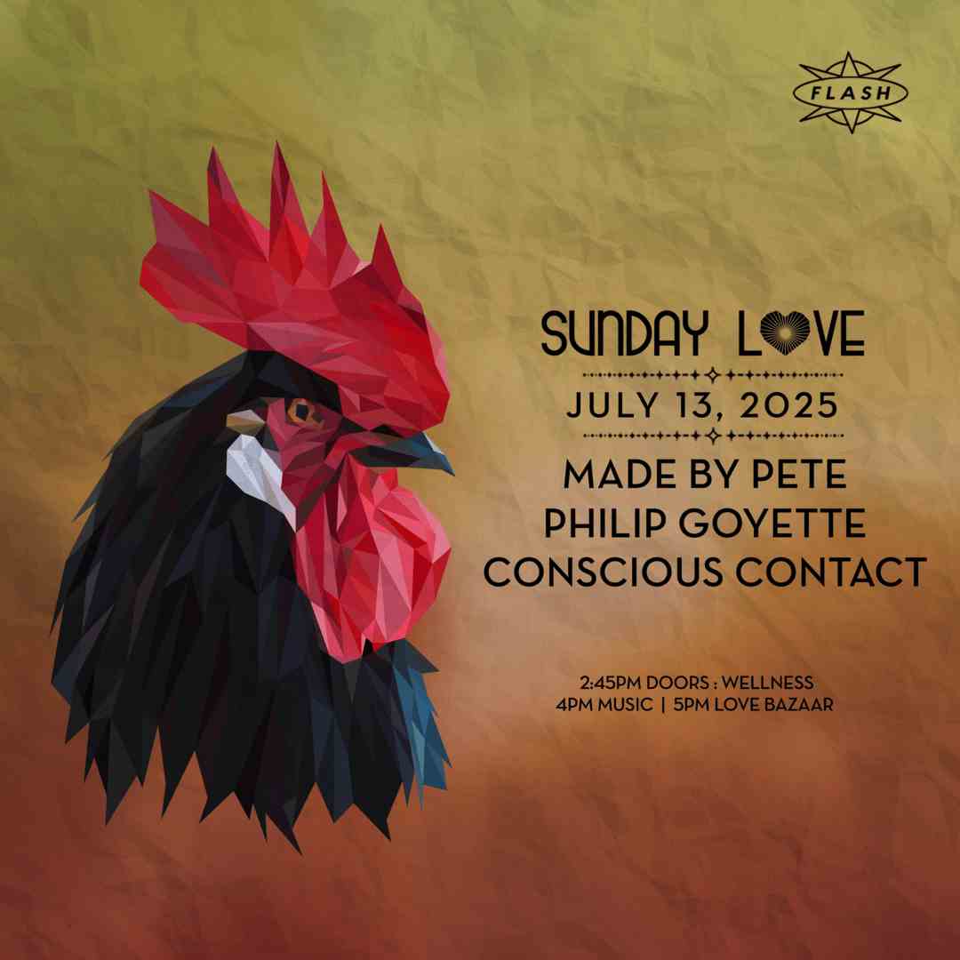 Sunday Love: Made by Pete - Philip Goyette - Conscious Contact event flyer
